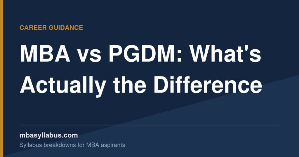 MBA vs PGDM — What's Actually the Difference?
